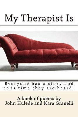 bokomslag My Therapist Is: Everyone has a story and it is time they are heard.