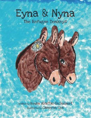 Eyna and Nyna the Refugee Donkeys 1