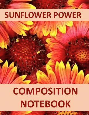 bokomslag Sunflower Power: Composition Notebook