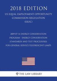 bokomslag 2009-07-14 Energy Conservation Program - Energy Conservation Standards and Test Procedures for General Service Fluorescent Lamps (Us Energy Efficiency