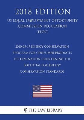 bokomslag 2010-05-17 Energy Conservation Program for Consumer Products - Determination Concerning the Potential for Energy Conservation Standards (Us Energy Eff