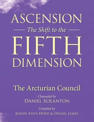 bokomslag Ascension: The Shift to the Fifth Dimension: The Arcturian Council