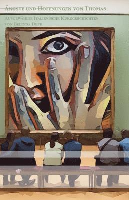 Belinda Depp - Ängste und Hoffnungen von Thomas, Häftad