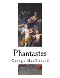 bokomslag Phantastes: A Faerie Romance for Men and Women