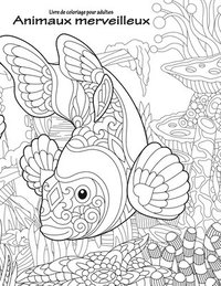 bokomslag Livre de coloriage pour adultes Animaux merveilleux 1, 2 & 3