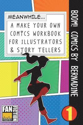 Bokkaku Dojinshi - Boom! Comics by Bernadine: A What Happens Next Comic Book for Budding Illustrators and Story Tellers, Häftad