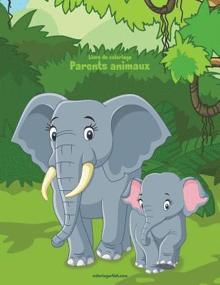 bokomslag Livre de coloriage Parents animaux 1