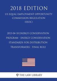 bokomslag 2013-04-18 Energy Conservation Program - Energy Conservation Standards for Distribution Transformers - Final Rule (US Energy Efficiency and Renewable