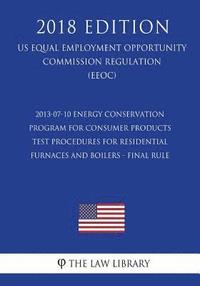 bokomslag 2013-07-10 Energy Conservation Program for Consumer Products - Test Procedures for Residential Furnaces and Boilers - Final Rule (US Energy Efficiency