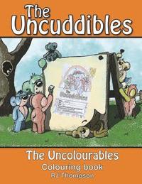 bokomslag The Uncuddibles - The Uncolourables Colouring Book: The Uncuddibles - The Uncolourables Colouring Book