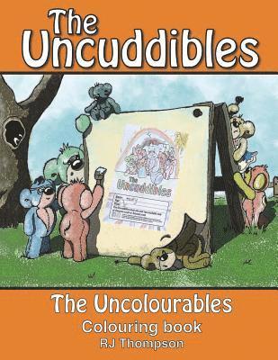 bokomslag The Uncuddibles - The Uncolourables Colouring Book: The Uncuddibles - The Uncolourables Colouring Book
