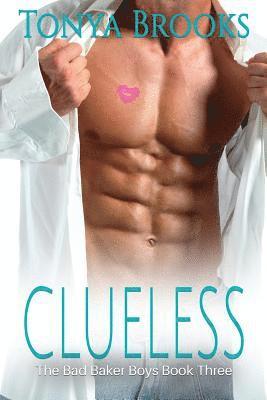 Clueless: The Bad Baker Boys Book Three 1