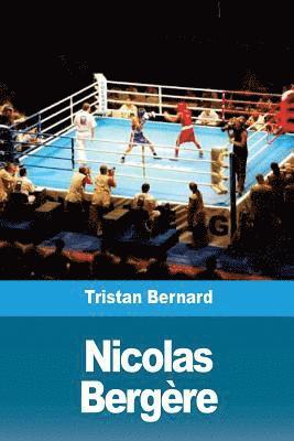 Tristan Bernard - Nicolas Bergère, Häftad