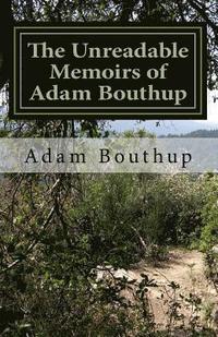 bokomslag The Unreadable Memoirs of Adam Bouthup: Originally: The Park