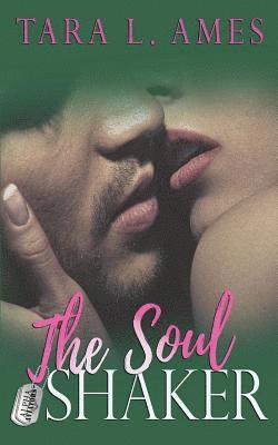 Tara L. Ames - The Soul Shaker, Häftad