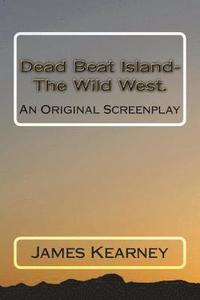 bokomslag Dead Beat Island- The Wild West.