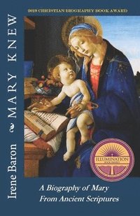 bokomslag Mary Knew: A Biography Of Mary From Ancient Scriptures