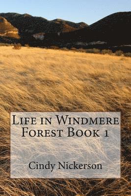 Cindy Nickerson - Life in Windmere Forest Book 1, Häftad