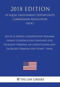 bokomslag 2015-07-21 Energy Conservation Program - Energy Conservation Standards for Packaged Terminal Air Conditioners and Packaged Terminal Heat Pumps - Final