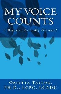 bokomslag My Voice Counts: I Want to Live My Dreams