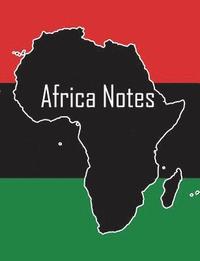 bokomslag Africa Notes: African continent & Pan-African flag cover, 100 pages, 7.44x9.69 in., matte
