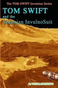 bokomslag Tom Swift and the Venusian InvulnoSuit