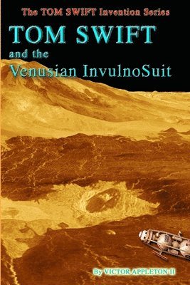 Tom Swift and the Venusian InvulnoSuit 1