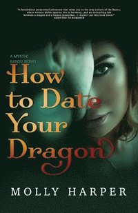 bokomslag How To Date Your Dragon