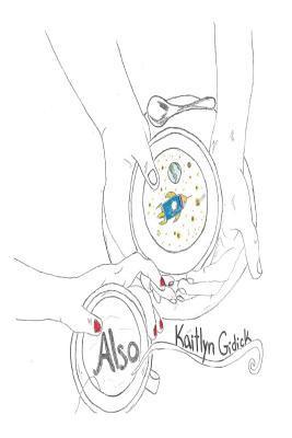 Kaitlyn Gidick - Also, Häftad