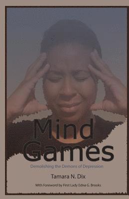 bokomslag Mind Games: Demolishing the Demons of Depression