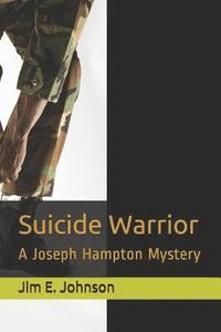 bokomslag Suicide Warrior: A Joseph Hampton Mystery