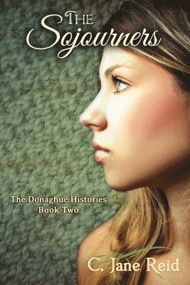 The Sojourners: The Donaghue Histories Book Two 1