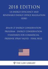 bokomslag 2016-01-27 Energy Conservation Program - Energy Conservation Standards for Commercial Prerinse Spray Valves - Final rule (US Energy Efficiency and Ren