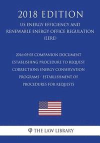 bokomslag 2016-05-05 Companion Document Establishing Procedure to Request Corrections - Energy Conservation Programs - Establishment of Procedures for Requests