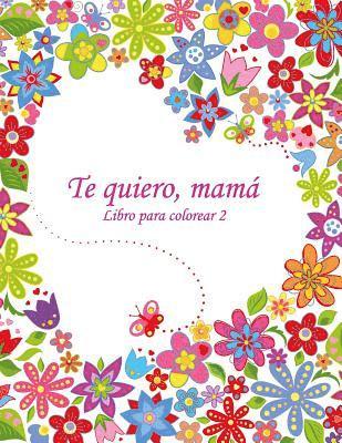 Libro para colorear Te quiero, mamá 2 1