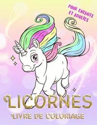 bokomslag Licornes Livre de Coloriage Pour Enfants Et Adultes: Coloriage Magique