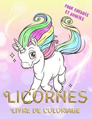 bokomslag Licornes Livre de Coloriage Pour Enfants Et Adultes: Coloriage Magique