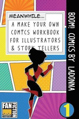 Boom! Comics by Ladonna: A What Happens Next Comic Book for Budding Illustrators and Story Tellers 1