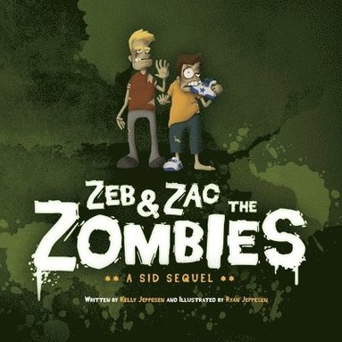 bokomslag Zeb & Zac the Zombies: A Sid Sequel