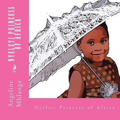 Nyeleti: Princess of Africa 1