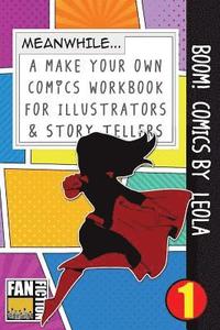 bokomslag Boom! Comics by Leola: A What Happens Next Comic Book for Budding Illustrators and Story Tellers
