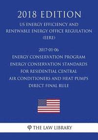 bokomslag 2017-01-06 Energy Conservation Program - Energy Conservation Standards for Residential Central Air Conditioners and Heat Pumps - Direct final rule (US