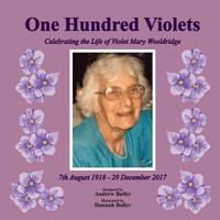 bokomslag One Hundred Violets: Celebrating the Life of Violet Mary Wooldridge