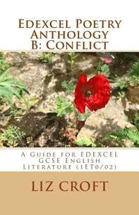 bokomslag Poetry Anthology B: Conflict: A Guide for EDEXCEL GCSE English Literature (1ET0/02)