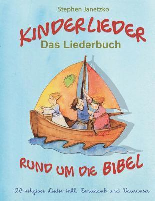 bokomslag Kinderlieder rund um die Bibel - 28 religioese Lieder inkl. Erntedank und Vaterunser