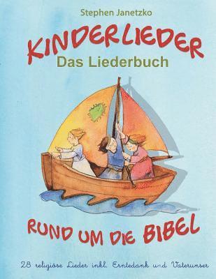 Stephen Janetzko - Kinderlieder rund um die Bibel - 28 religiöse Lieder inkl. Erntedank und Vaterunser, Häftad