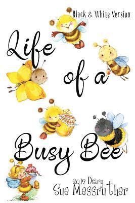 Life of a Busy Bee - Black and White Version 1