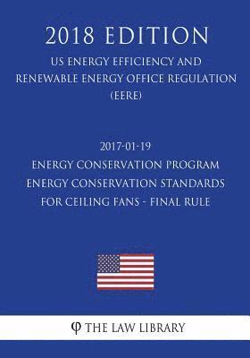 bokomslag 2017-01-19 Energy Conservation Program - Energy Conservation Standards for Ceiling Fans - Final rule (US Energy Efficiency and Renewable Energy Office