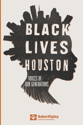 Black Lives Houston: Voices of Our Generations 1