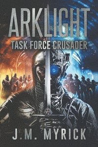 bokomslag Arklight: Task Force Crusader